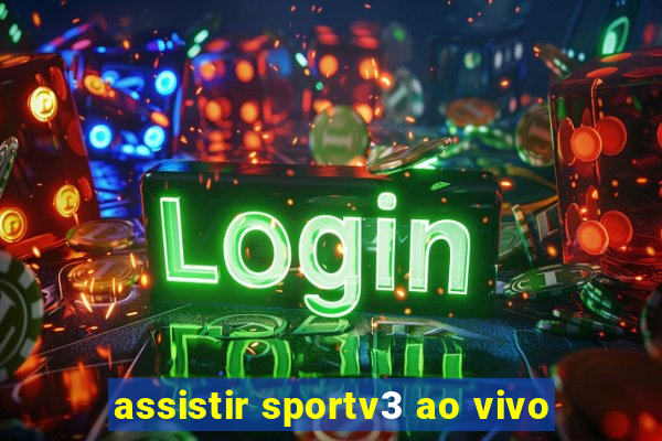 assistir sportv3 ao vivo